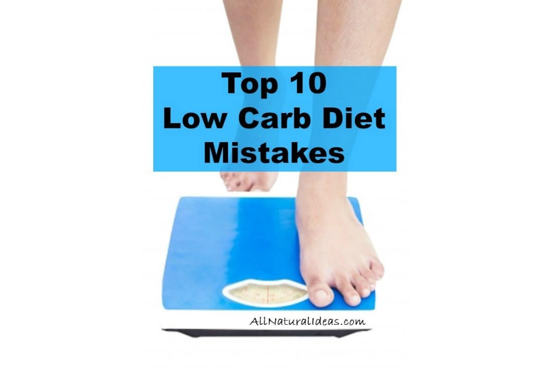 These top 10 low carb diet mistakes lead to not losing weight even though carbohydrate intake has been restricted. Be sure to avoid these low carb mistakes!