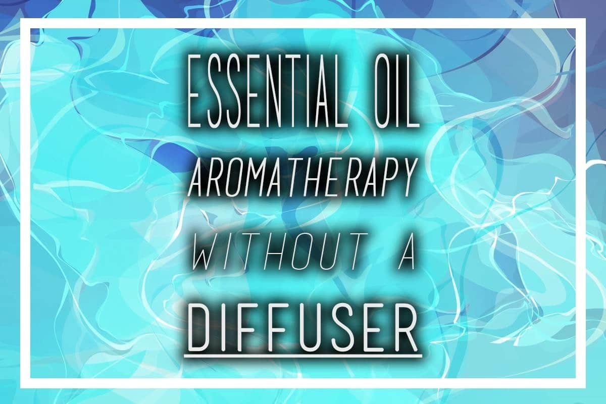 Essential oils without diffuser