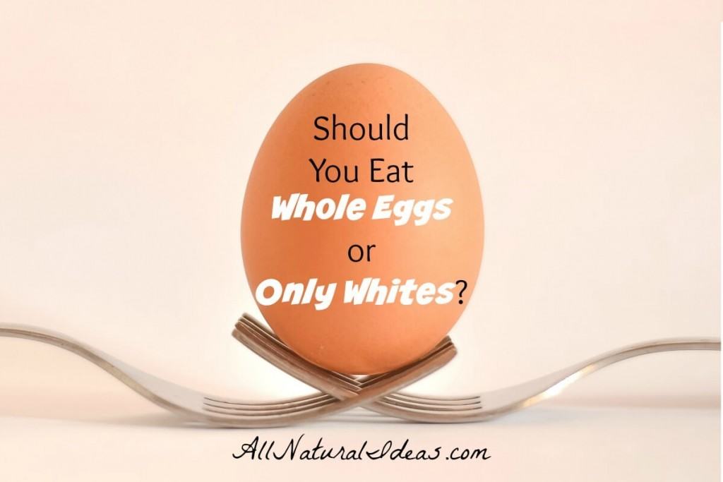 A lot of people are still confused as to whether they should eat whole eggs or only whites. Are egg whites the healthier option? | allnaturalideas.com