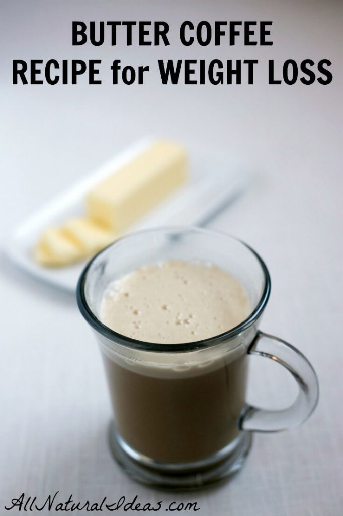 A HighFat Butter Coffee Recipe to Help You Lose Weight All Natural Ideas