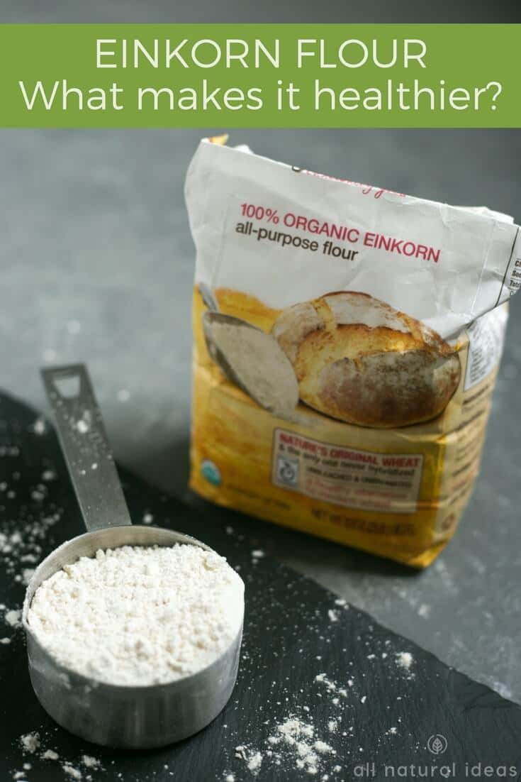 Einkorn Flour - What makes einkorn flour better?