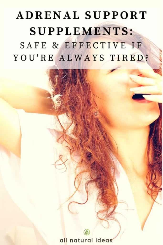 Adrenal Support Supplements Effective for Fatigue? All Natural Ideas