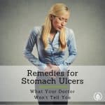 Need some remedies for stomach ulcers? And ones that work fast? Here’s what your doctor probably won’t tell you about how to treat them, including some effective home remedies.