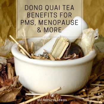 Suffering from bad PMS? Or having hot flashes? Dong quai tea benefits include easing menopause and gynecological issues.