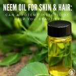 Considering how powerful the compounds in the neem plant are, why is using neem oil for skin and hair gaining in popularity? After all, neem is used as an insecticide. If it can kill critters, wouldn't rubbing it in your hair and skin cause problems? Discover more about this remarkable essential oil.