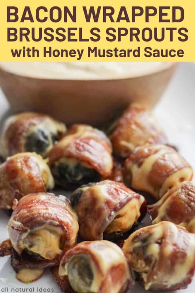 bacon wrapped brussels sprouts with honey mustard sauce